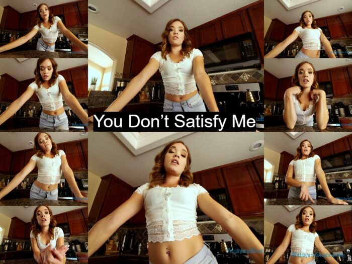 You Don't Satisfy Me 4K
