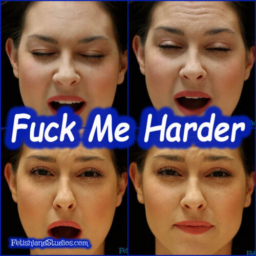 Fuck Me Harder